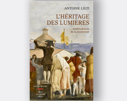 Couverture de l'ouvrage d'Antoine Lilti L'héritage des Lumières